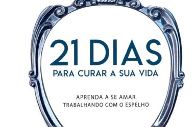 Exercício do Espelho - 21 dias para curar sua vida
